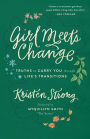 Girl Meets Change: Truths to Carry You through Life's Transitions