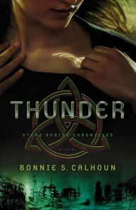 Title: Thunder (Stone Braide Chronicles Series #1), Author: Bonnie S. Calhoun