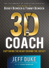 Title: 3D Coach: Capturing the Heart Behind the Jersey, Author: Jeff Duke