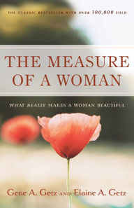 Title: The Measure of a Woman, Author: Gene A. Getz