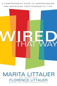 Title: Wired That Way: A Comprehensive Guide to Understanding and Maximizing Your Personality Type, Author: Marita Littauer