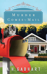 Title: Murder Comes by Mail, Author: A. H. Gabhart