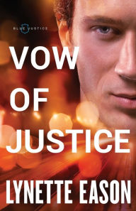 Title: Vow of Justice, Author: Lynette Eason