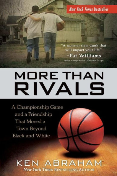 More Than Rivals: A Championship Game and a Friendship That Moved a Town Beyond Black and White