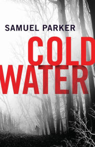 Title: Coldwater, Author: Samuel Parker