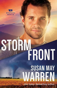 Title: Storm Front (Montana Rescue Series #5), Author: Susan May Warren