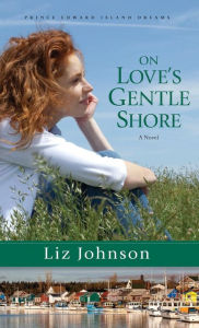 Title: On Love's Gentle Shore, Author: Liz Johnson
