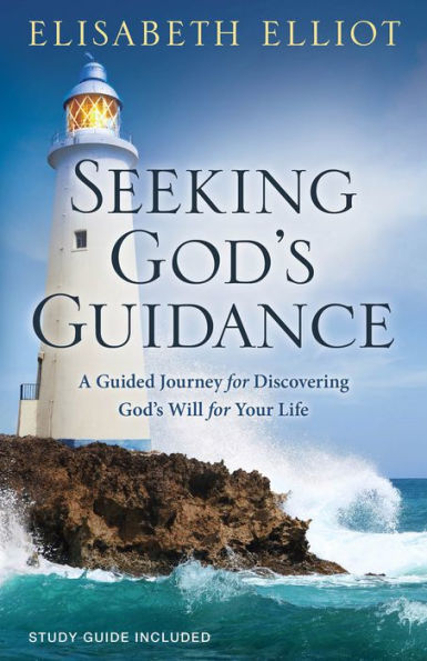 Seeking God's Guidance: A Guided Journey for Discovering Will Your Life