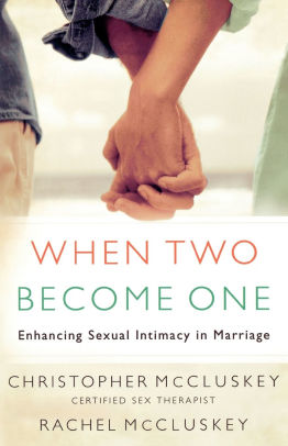 when two become one enhancing sexual intimacy in marriage by sheet music uncovering the secrets of sexual intimacy in marriage