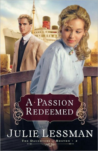 A Passion Redeemed (Daughters of Boston Series #2)