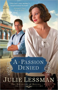 Title: A Passion Denied (Daughters of Boston Series #3), Author: Julie Lessman