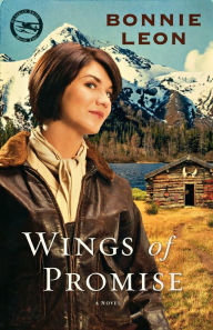 Title: Wings of Promise: A Novel, Author: Bonnie Leon