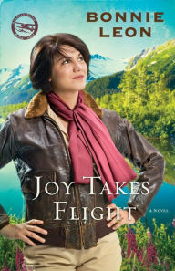 Title: Joy Takes Flight: A Novel, Author: Bonnie Leon