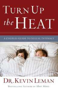 Title: Under the Sheets: The Secrets to Hot Sex in Your Marriage, Author: Kevin Leman