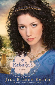 Title: Rebekah: A Novel, Author: Jill Eileen Smith
