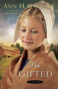 Title: The Gifted: A Novel, Author: Ann H. Gabhart