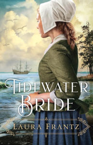 Title: Tidewater Bride, Author: Laura Frantz