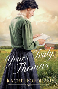 Ebook download pdf gratis Yours Truly, Thomas by Rachel Fordham 9781493417865 