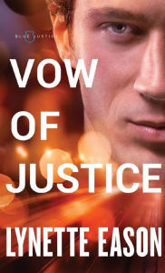 Title: Vow of Justice, Author: Lynette Eason