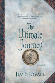Title: The Ultimate Journey, Author: Jim Stovall