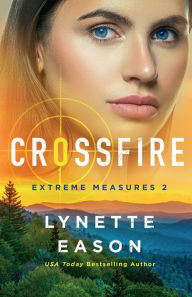 Title: Crossfire, Author: Lynette Eason