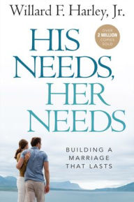 Free books to read download His Needs, Her Needs: Building a Marriage That Lasts  9780800737719 in English by Willard F. Jr. Harley