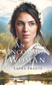 Title: Uncommon Woman, Author: Laura Frantz