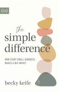 Ebooks in kindle store The Simple Difference: How Every Small Kindness Makes a Big Impact (English Edition) 9780800738051