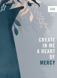 Download free books in english Create in Me a Heart of Mercy