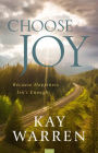 Choose Joy: Because Happiness Isn't Enough