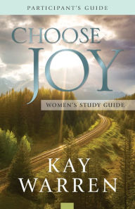 Title: Choose Joy Women's Study Guide, Author: Kay Warren