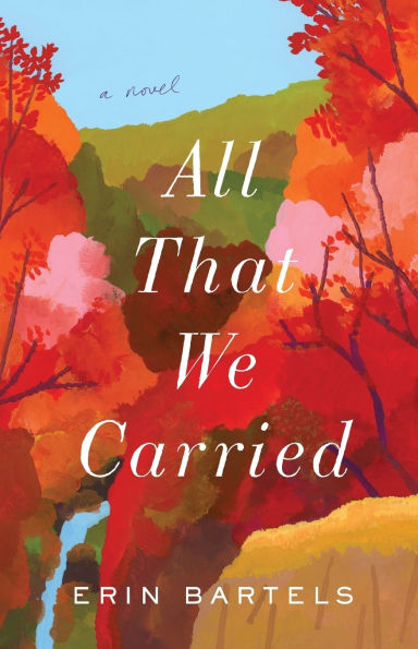 All That We Carried: A Novel