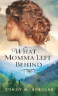 What Momma Left Behind