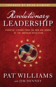 Download free books online kindleRevolutionary Leadership: Essential Lessons from the Men and Women of the American Revolution9781493430529 in English