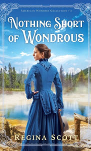 Title: Nothing Short of Wondrous, Author: Regina Scott