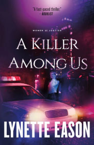 Title: A Killer Among Us, Author: Lynette Eason