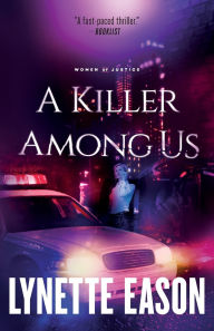 Title: A Killer Among Us, Author: Lynette Eason