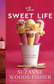 Title: The Sweet Life, Author: Suzanne Woods Fisher