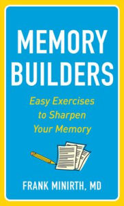 Free downloadable audio books mp3 players Memory Builders: Easy Exercises to Sharpen Your Memory by Frank MD Minirth 9780800739584