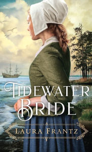 Title: Tidewater Bride, Author: Laura Frantz