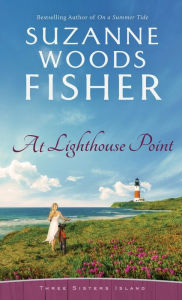 Title: At Lighthouse Point, Author: Suzanne Woods Fisher