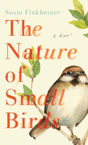 Title: Nature of Small Birds, Author: Susie Finkbeiner