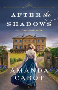 Title: After the Shadows, Author: Amanda Cabot