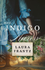 Free e books download for android The Indigo Heiress 9780800740696 (English literature) by Laura Frantz 