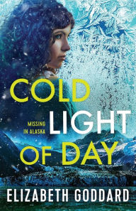 Title: Cold Light of Day, Author: Elizabeth Goddard