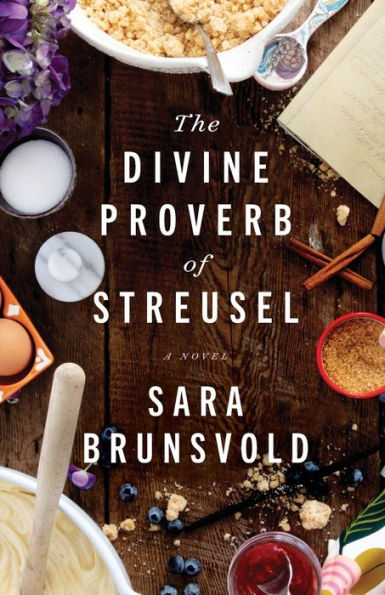 The Divine Proverb of Streusel: A Novel