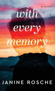 Title: With Every Memory, Author: Janine Rosche