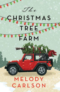 Title: The Christmas Tree Farm: A Christmas Novella, Author: Melody Carlson