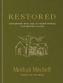 Restored: Partnering with God in Transforming Our Broken Places