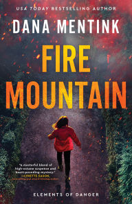 Title: Fire Mountain, Author: Dana Mentink